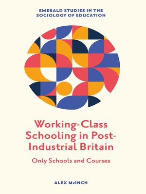 cover image of Working-Class Schooling in Post-Industrial Britain